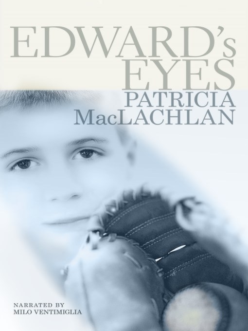 Title details for Edward's Eyes by Patricia MacLachlan - Available